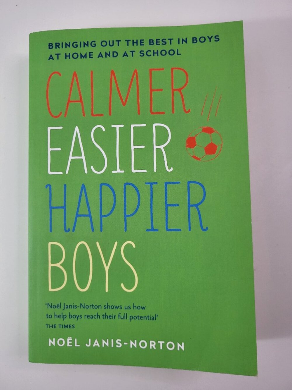 Calmer Easier Happier Boys Paperback Book 2016 Noel Janis-Norton Parenting